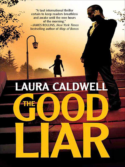 Title details for The Good Liar by Laura Caldwell - Available